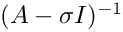$(A-\sigma I)^{-1}$