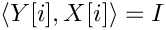 $\langle Y[i], X[i] \rangle = I$