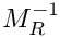 $M_R^{-1}$