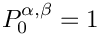 \[
P^{\alpha,\beta}_0 = 1
\]