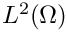 $L^2(\Omega)$