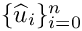 $\{\widehat{u}_i\}_{i=0}^n$