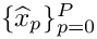 $\{\widehat{x}_p\}_{p=0}^P$