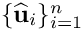 $\{\widehat{\bf u}_i\}_{i=1}^n$