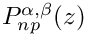 $ P^{\alpha,\beta}_{np}(z)$