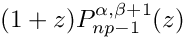 $(1+z) P^{\alpha,\beta+1}_{np-1}(z)$