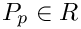 $P_p\in R$