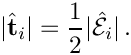 \[
|\hat{\bf t}_i | = {1\over 2} |\hat{\mathcal E}_i |\,.
\]