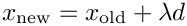 $x_{\rm new}
    = x_{\rm old} + \lambda d$
