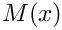 $M(x)$