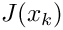 $ J(x_k)$