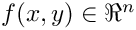 $ f(x,y)\in\Re^n$