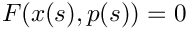 $F(x(s),p(s))=0$