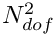 $ N_{dof}^2 $