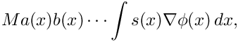 \[
  Ma(x)b(x)\cdots\int s(x)\nabla\phi(x)\,dx,
\]