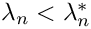 $\lambda_n < \lambda^\ast_n$