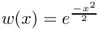 \[
    w(x) = e^{\frac{-x^2}{2}}
\]