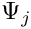 $\Psi_j$