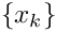 $\{x_k\}$