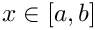 $x\in[a,b]$