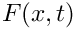 $F(x,t)$