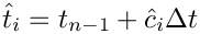 $\hat{t}_i = t_{n-1}+\hat{c}_i\Delta t$
