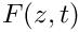 $F(z,t)$