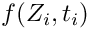 $f(Z_i,t_i)$