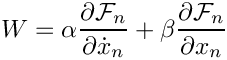 \[
  W = \alpha \frac{\partial \mathcal{F}_n}{\partial \dot{x}_n}
    + \beta  \frac{\partial \mathcal{F}_n}{\partial x_n}
\]