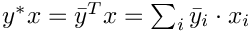 $y^* x = \bar{y}^T x = \sum_i \bar{y}_i \cdot x_i$